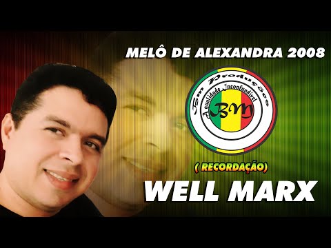 MELÔ DE ALEXANDRA 2008  -  WELL MARX