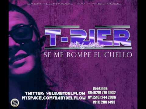 T Rier Se Me Rompe El Cuello - Dembow Dominicano