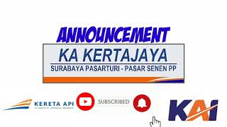 Download lagu ANNOUNCEMENT KERETA API KERTAJAYA ( PASAR SENEN - SURABAYA PASAR TURI ) mp3