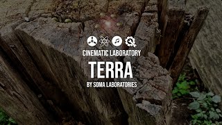 Video thumbnail for Terra by Soma Laboratories by Cinematic Laboratory