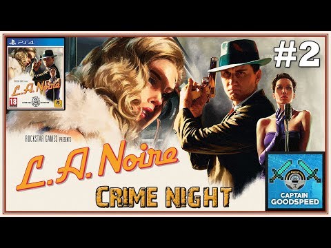 Let's Play L.A. Noire Remastered | Episode 2: ARMED & DANGEROUS! | Crime Night