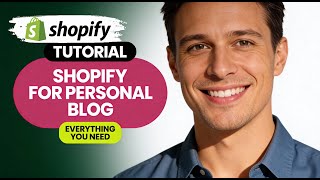 How to Use Shopify for a Personal Blog Everything You Need to Know!