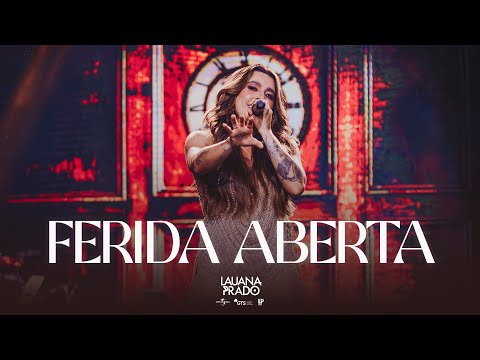 Lauana Prado - Ferida Aberta (Ao Vivo em Brasília)