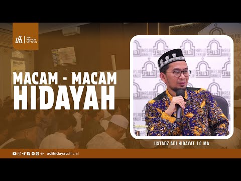 Macam-Macam Hidayah - Ustadz Adi Hidayat