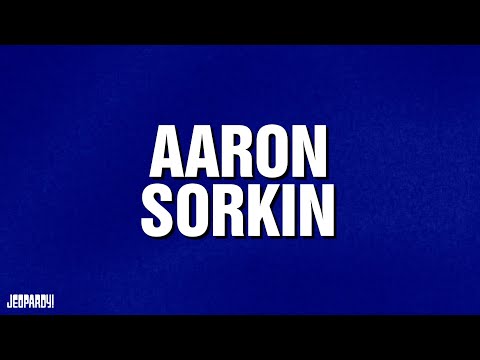 Aaron Sorkin | Category | JEOPARDY!