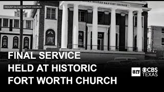 Final service held at historic Fort Worth church founded by free slaves
