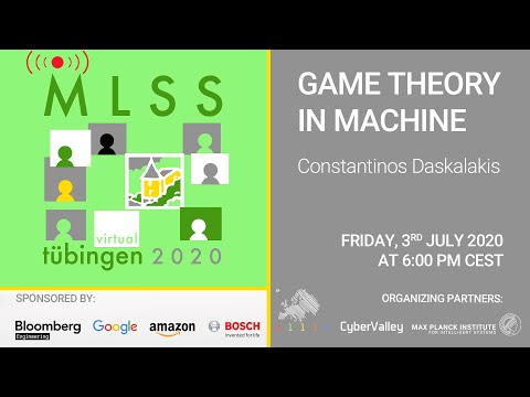 Game Theory in Machine Learning, part 2 - Costantinos Daskalakis - MLSS 2020, Tübingen
