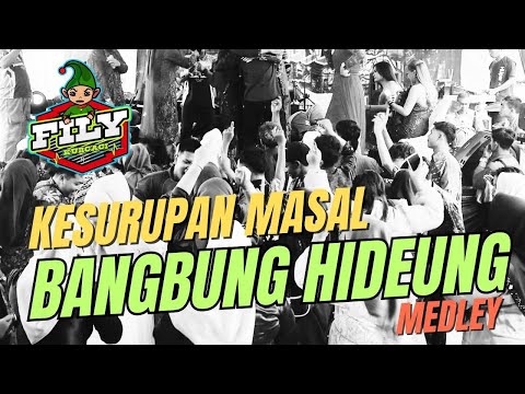 Kesurupan Masal LIVE BANTAR MARA || medley Bangbung hideung FILY KURCACI