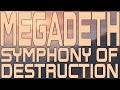 Megadeth - Symphony of Destruction ...