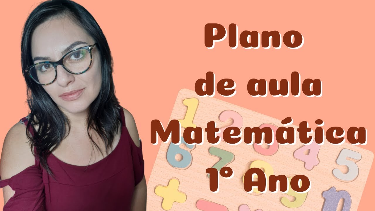 Plano de Aula de Matemática para 1º ano do ensino Fundamental | Tatiane Rosa