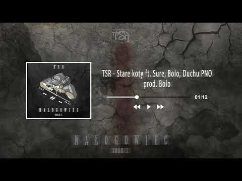 TSR - Stare koty ft. Sure, Bolo FAT, Duchu PNO prod. Bolo FAT
