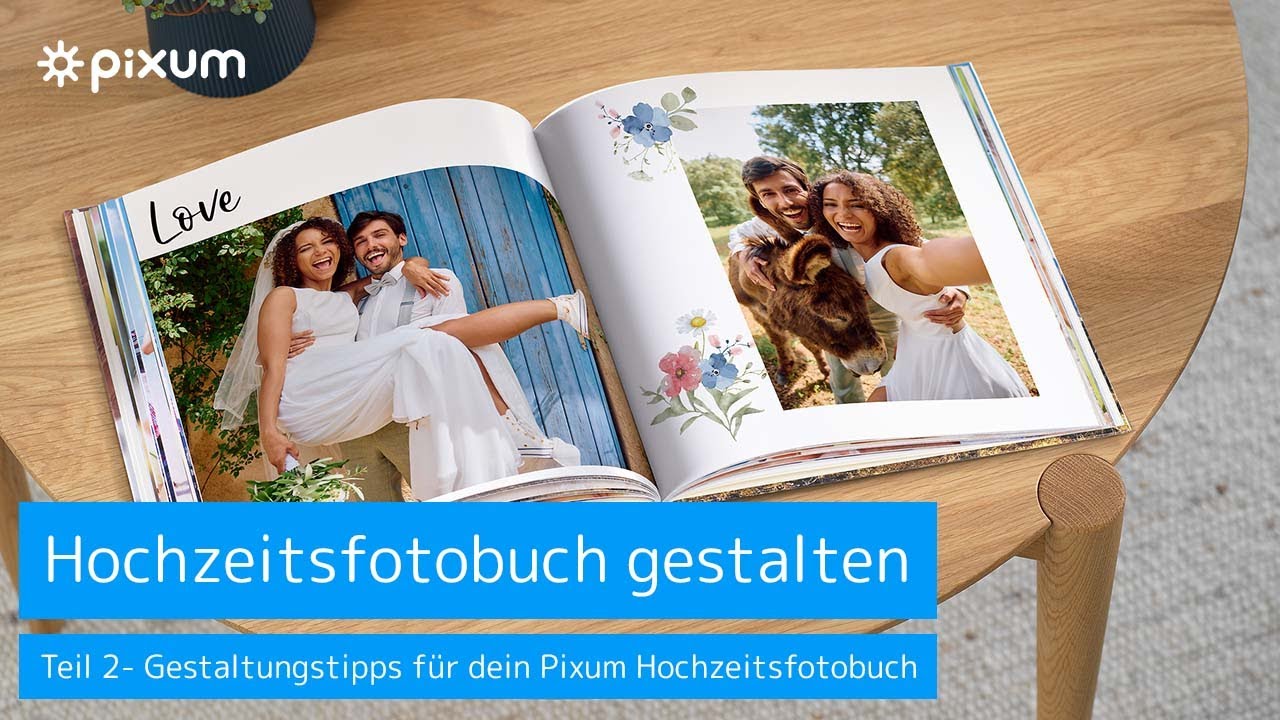 Pixum Tutorial für das perfekte Hochzeitsfotobuch