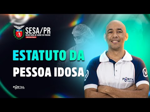 CONCURSO SESA/PR: Estatuto Da Pessoa Idosa | Com o Profº. Antônio Silvestre