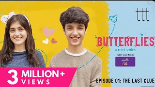 Butterflies Ep-1 | The Last Clue | TTT Web Series | Ft. Urvi Singh and Viren Vazirani