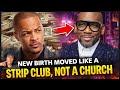 Money Became the Priority: T.I. on New Birth Being Like the Strip Club