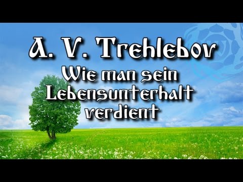 A. V. Trechlebov - Wie man seinen Lebensunterhalt verdient