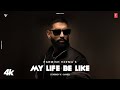 MY LIFE BE LIKE Official Music Video PARMISH VERMA SIMAR KAUR STARBOY X T SERIES