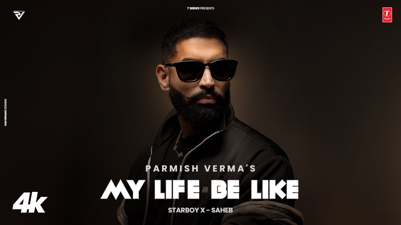 My Life Be Like Lyrics – Parmish Verma