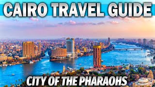 Cairo Travel Guide: Best Things To Do in Cairo Egypt 4K