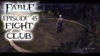 preview picture of video 'Fable Anniversary: E45 Fight Club'