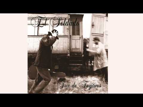 El Soldado - Tren de Fugitivos - Veneno Sabor Miel