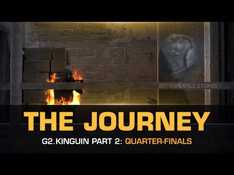 G2.Kinguin - The Journey: Part 2 (Quarter-finals)