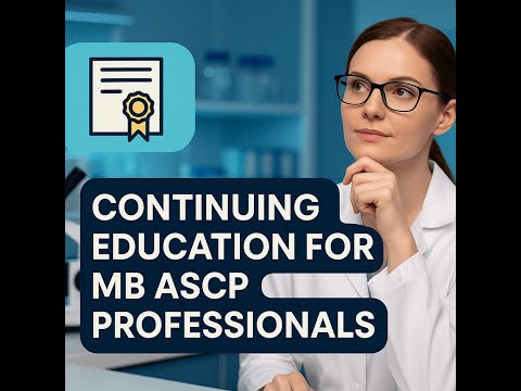 Continuing Education for MB ASCP Professionals: Unlock Your Career Growth