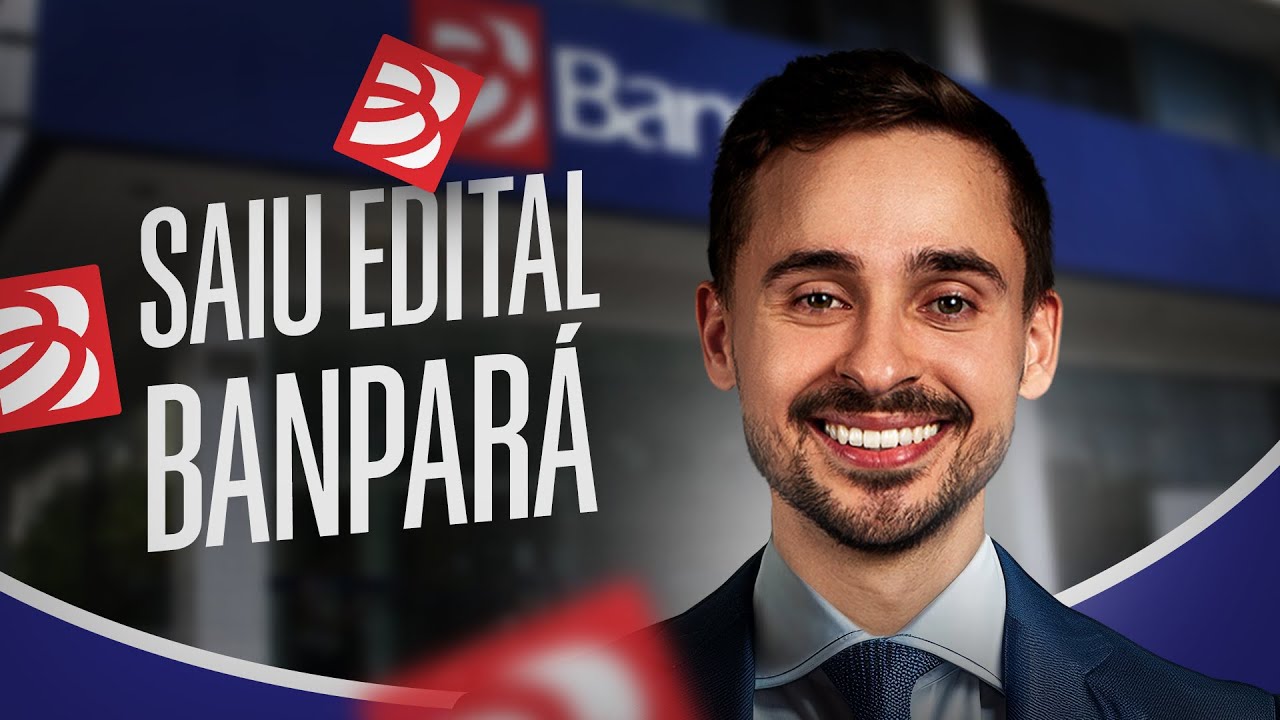 Análise do edital BANPARÁ e comparação com edital Banco do Brasil