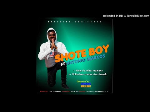 Antonio Marcos Ft Shote Boy - Ani Yala Mina Mamane_2021_Oficial Mp3