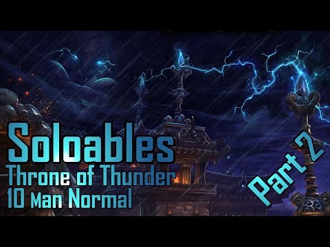 Soloables : Throne of Thunder (Part 2)