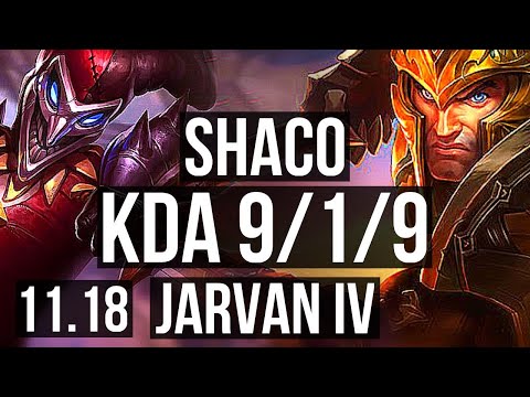 SHACO vs JARVAN IV (JUNGLE) | 9/1/9, 2.1M mastery, 900+ games | NA Master | v11.18
