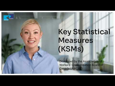 Key Statistical Measures Report - Understanding Canada's Workers' Compensation Landscape