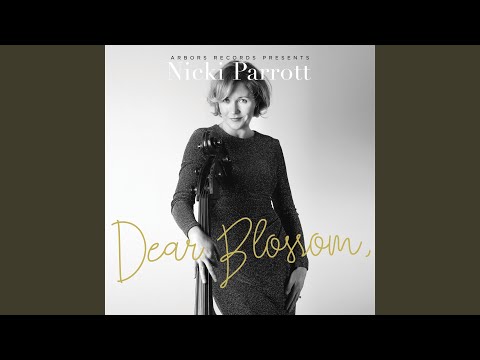 download lagu mp3 mp4 Nicki Parrott Dear Blossom, download lagu Nicki Parrott Dear Blossom gratis, unduh video klip Nicki Parrott Dear Blossom