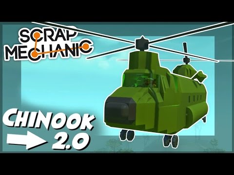 CHINOOK Helicopter 2.0 - Scrap Mechanic Creations! - Episode 64
