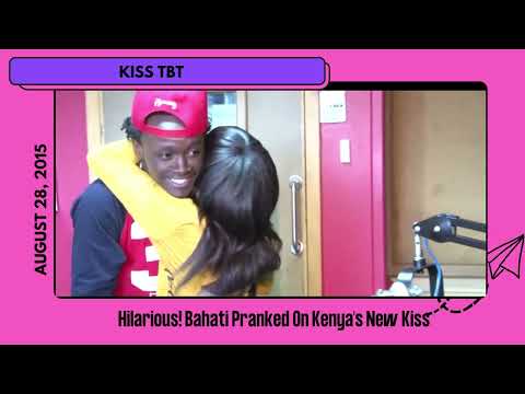 KISS TBT : HILARIOUS! BAHATI KENYA PRANKED ON KENYA'S NEW KISS