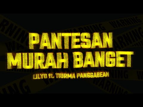 LILYO ft. TIURMA - PANTESAN MURAH BANGET (Lyric Video)