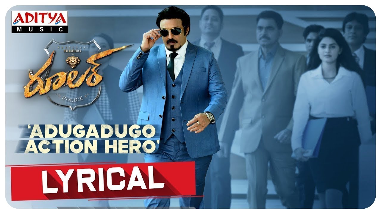Adugadugo Action Hero Lyrics  | Ruler | Nandamuri Balakrishna | Saicharan Bhaskaruni | Chirantan Bhatt