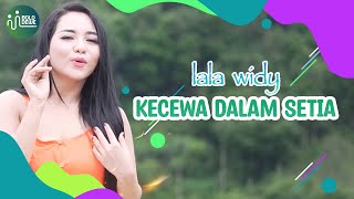 Download lagu Lala Widy - Kecewa Dalam Setia mp3