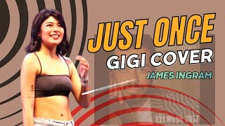 Gigi and Band | Rendition of Just Once ( James Ingram )