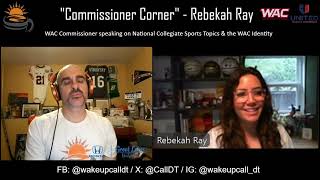 Collegiate Athletics Talk with WAC Commissioner Rebekah Ray, transitioning to UA