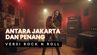 Download lagu ANTARA JAKARTA DAN PENANG – POPPY MERCURY | ROCK VERSION – ADM MUSIC COVER  mp3