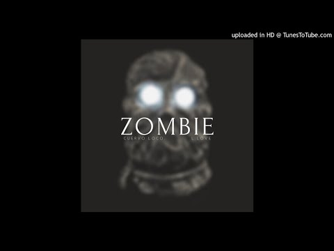 CUERVO LOCO Y L.LOVE 🧟‍♂️ ZOMBIE 🧟‍♂️