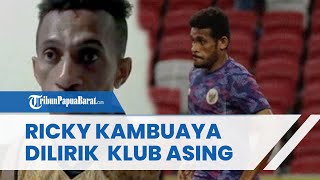 Ricky Kambuaya Dikabarkan Tengah Dilirik Klub Asing, sang Kakak: Kami Sekeluarga Mendukungnya