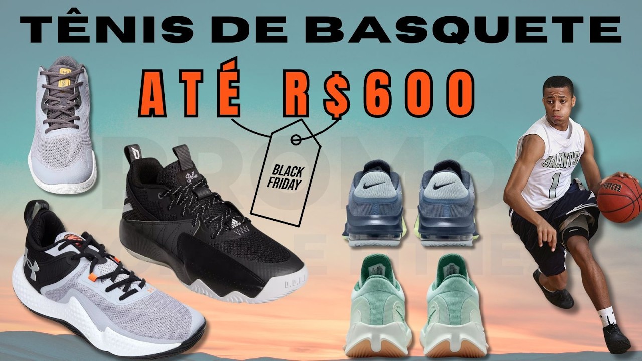 Melhores Tênis de Basquete CUSTO BENEFÍCIO I Tênis de Basquete na Promoção I Tênis de Basquete 2025