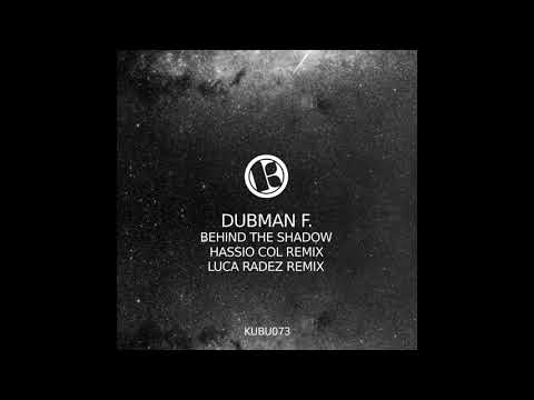 Dubman F. - Behind the Shadow (Luca Radez Remix)
