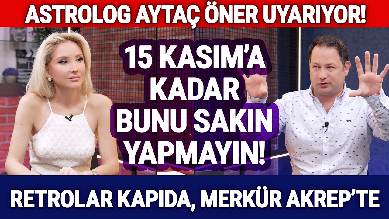 Retrolar Çakıştı: Astrolog Aytaç Öner Herkesi Uyarıyor | Burç Burç Kritik Tarihler