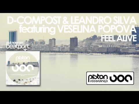 D-Compost & Leandro Silva featuring Veselina Popova - Feel Alive (Original Mix)