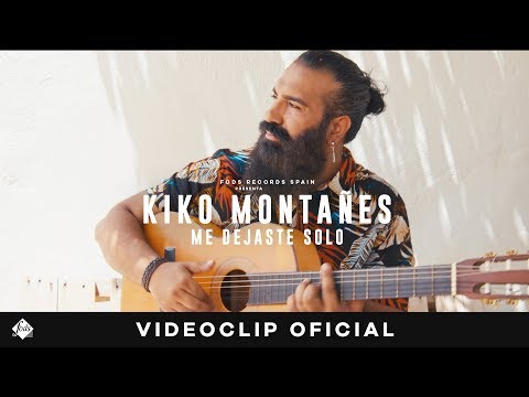 Kiko Montañés - Me Dejaste Solo (Videoclip Oficial)