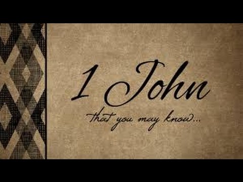 1 John (Part 1) ~ "The Proclamation"