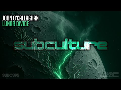 John O’Callaghan - Lunar Divide [Subculture]